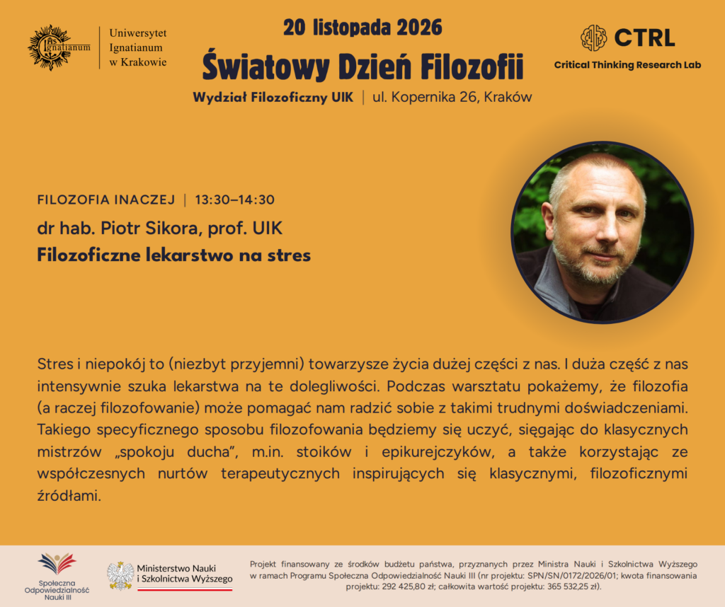 plakat warsztatu na Swiatowym Dniu Filozofii: dr hab. Piotr Sikora, prof. UIK Filozoficzne lekarstwo na stres